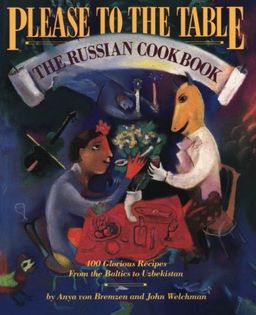 Please to the Table: The Russian Cookbook