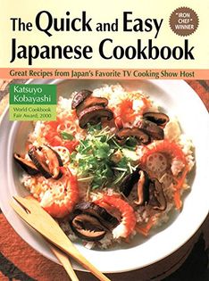 Quick & Easy Japanese Cookbook: Great Recipes from Japan's Favorite TV Cooking Show Host