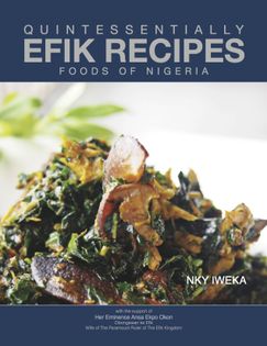 Quintessentially Efik Recipes: Foods of Nigeria