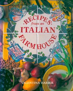 Recipes from an Italian Farmhouse