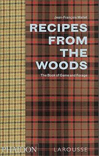 Recipes from the Woods: The Book of Game and Forage