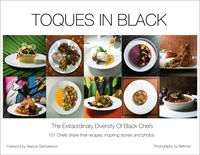 Toques in Black: The Extraordinary Diversity of Black Chefs