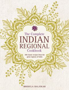 The Complete Indian Regional Cookbook