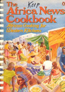 The Africa News Cookbook: African Cooking for Western Kitchens