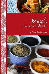 The Bengali Five Spice Chronicles