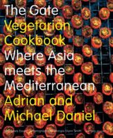 The Gate Vegetarian Cookbook: Where Asia meets the Mediterranean