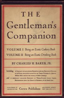 The Gentleman's Companion: Being an Exotic Cookery and Drinking Book