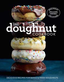 The Doughnut Cookbook: Delicious Recipes for Baked and Fried Doughnuts