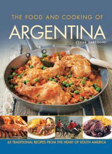 The Food and Cooking of Argentina