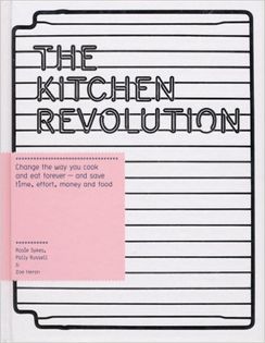 The Kitchen Revolution: A Year of Time-and-Money-Saving Recipes