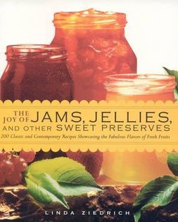 The Joy of Jams, Jellies, and Other Sweet Preserves
