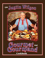 The Justin Wilson Gourmet and Gourmand Cookbook