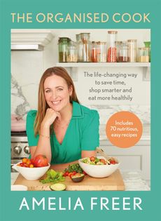 The Organised Cook: The Life-changing Way to Save Time, Shop Smarter and Eat More Healthily