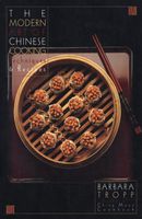 The Modern Art of Chinese Cooking: Techniques & Recipes