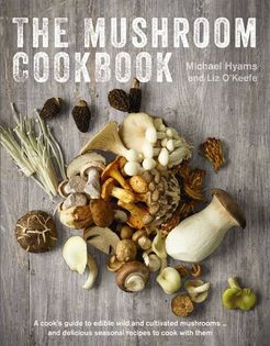 The Mushroom Cookbook