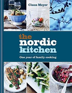 The Nordic Kitchen: One Year of Family Cooking