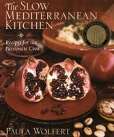 The Slow Mediterranean Kitchen: Recipes for the Passionate Cook