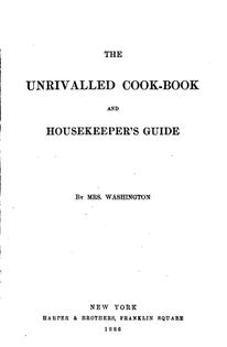 The Unrivaled Cookbook and Housekeeper's Guide