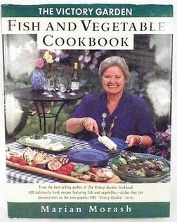 The Victory Garden Fish and Vegetable Cookbook