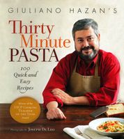 Giuliano Hazan's Thirty Minute Pasta