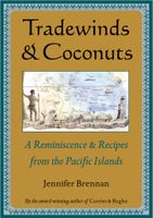 Tradewinds & Coconuts: A Reminiscence and Recipes from the Pacific Islands