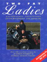 Two Fat Ladies: Gastronomic Adventures (with Motorbike and Sidecar)