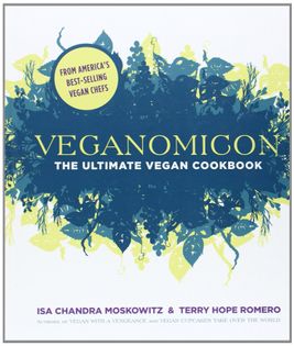 Veganomicon: The Ultimate Vegan Cookbook