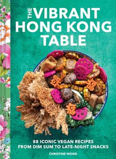 Chinese Sausage from Vibrant Hong Kong Table: 88 Iconic Vegan