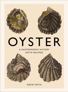 Oyster: A gastronomic history